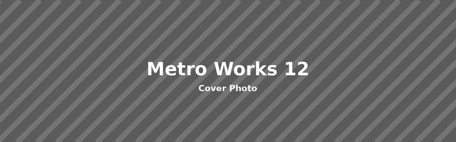 Metro Works 12